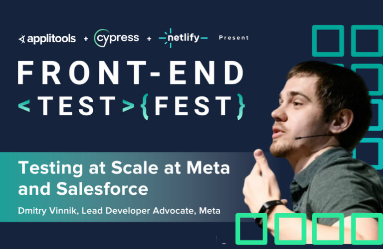 Testing at Scale at Meta and Salesforce Dmitry Vinnik